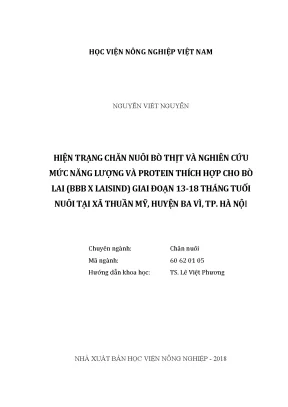 Luận văn hiện trạng chăn nuôi bò thịt và nghiên cứu mức năng lượng và protein thích hợp cho bò lai bbb x laisind giai đoạn 13 18 tháng tuổi nuôi tại xã thuần mỹ huyện ba vì thành phố hà nội