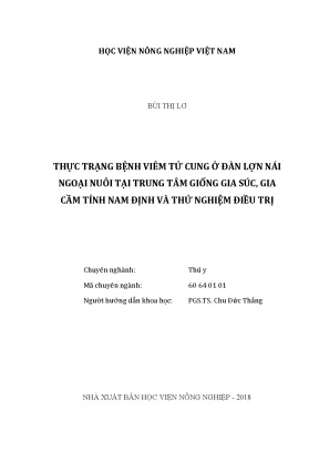 Luận văn thực trạng bệnh viêm tử cung ở đàn lợn nái ngoại nuôi tại trung tâm giống gia súc gia cầm tỉnh nam định và thử nghiệm điều trị