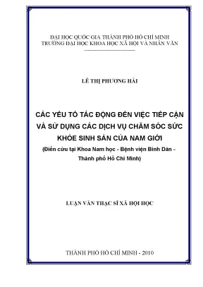 Các yếu tố tác động đến việc tiếp cận và sử dụng các dịch vụ chăm sóc sức khỏe sinh sản của nam giới điển cứu tại khoa nam học bệnh viện bình dân thành phố hồ chí minh luận văn