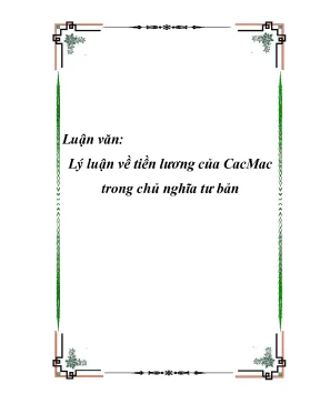 Lý luận về tiền lương của cacmac trong chủ nghĩa tư bản