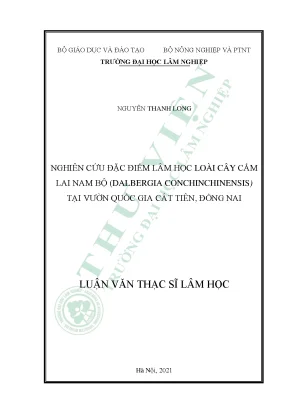 Nghiên cứu đặc điểm lâm học loài cây cẩm lai nam bộ dalbergia conchinchinensis tại vườn quốc gia cát tiên đồng nai