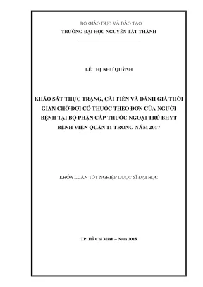 Luận văn khảo sát thực trạng cải tiến và đánh giá thời gian chờ đợi có thuốc theo đơn của người bệnh tại bộ phận cấp thuốc ngoại trú bảo hiểm y tế bệnh viện quận 11 trong năm 2017