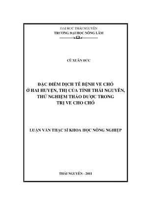Luận văn đặc điểm dịch tễ bệnh ve chó ở hai huyện thị của tỉnh thái nguyên thử nghiệm thảo dược trong trị ve cho chó