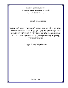 Luận văn thạc sĩ đánh giá thực trạng hồ sơ địa chính và tình hình đăng ký cấp giấy chứng nhận quyền sử dụng đất quyền sở hữu nhà ở và tài sản khác gắn liền với đất
