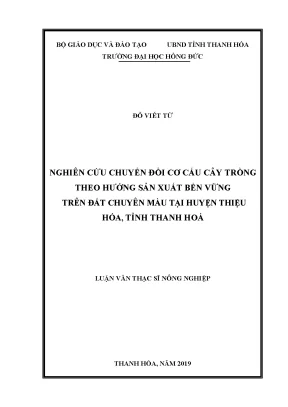 Nghiên cứu chuyển đổi cơ cấu cây trồng theo hướng sản xuất bền vững trên đất chuyên màu tại huyện thiệu hóa tỉnh thanh hoá