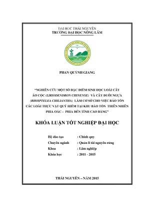 Luận văn nghiên cứu một số đặc điểm sinh học loài cây áo cộc liriodendron chinense và cây đuôi ngựa rhoiptelea chiliantha để làm cơ sở cho việc bảo tồn