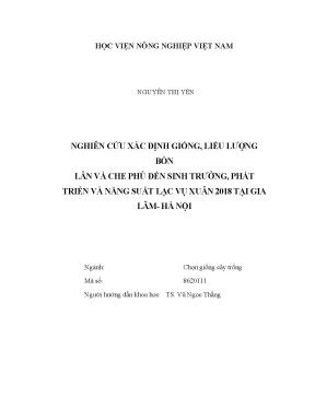 Luận văn nghiên cứu xác định giống liệu lượng bón lân và che phủ đến sinh trưởng phát triển và năng suất lạc vụ xuân 2018 tại gia lâm hà nội