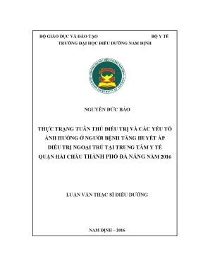 Luận văn tthực trạng tuân thủ điều trị và các yếu tố ảnh hưởng ở người bệnh tăng huyết áp điều trị ngoại trú tại trung tâm y tế quận hải châu thành phố đà nẵng năm 2016