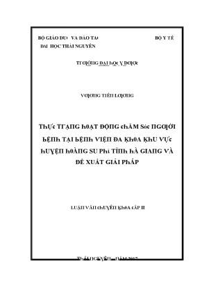 Luận văn thực trạng hoạt động chăm sóc người bệnh tại bệnh viện đa khoa khu vực huyện hoàng su phì tỉnh hà giang và đề xuất giải pháp