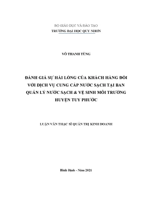 Luận văn đánh giá sự hài lòng của khách hàng đối với dịch vụ cung cấp nước sạch tại ban quản lý nước sạch và vệ sinh môi trường huyện tuy phước tỉnh bình định