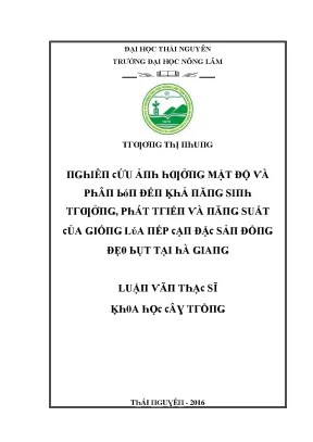 Luận văn nghiên cứu ảnh hưởng của mật độ và phân bón đến khả năng sinh trưởng phát triển và năng suất của giống lúa nếp cạn đặc sản đổng đẹo bụt tại tỉnh hà giang