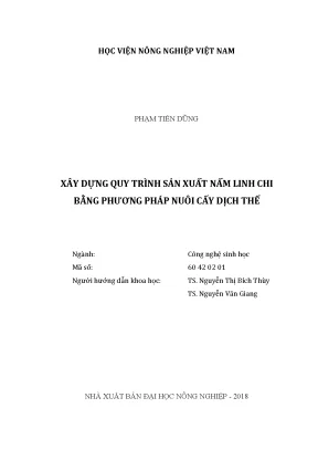 Luận văn xây dựng quy trình sản xuất nấm linh chi bằng phương pháp nuôi cấy dịch thể