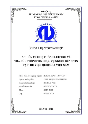 Luận văn nghiên cứu hệ thống lưu trữ và tra cứu thông tin phục vụ người dùng tin tại thư viện quốc gia việt nam