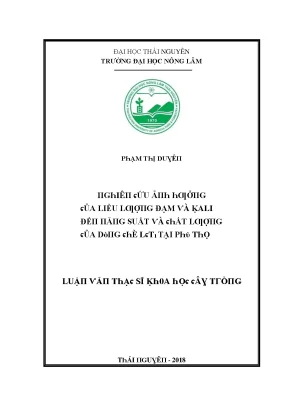 Luận văn nghiên cứu ảnh hưởng của liều lượng đạm và kali đến năng suất và chất lượng của dòng chè lct1 tại phú thọ