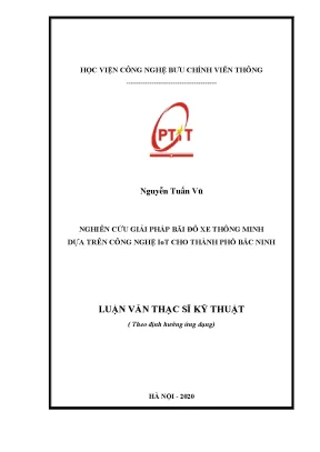 Luận văn nghiên cứu giải pháp bãi đỗ xe thông minh dựa trên công nghệ iot cho thành phố bắc ninh