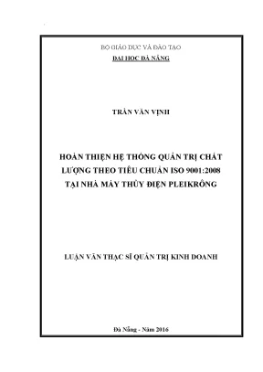 Luận văn hoàn thiện hệ thống quản trị chất lượng theo tiêu chuẩn iso 9001 2008 tại nhà máy thủy điện pleikrông