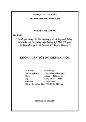 Luận văn đánh giá công tác bồi thường giải phóng mặt bằng tại dự án cải tạo nâng cấp đường lý thái tổ qua cầu gạo đến quốc lộ 2 tránh tp tuyên quang