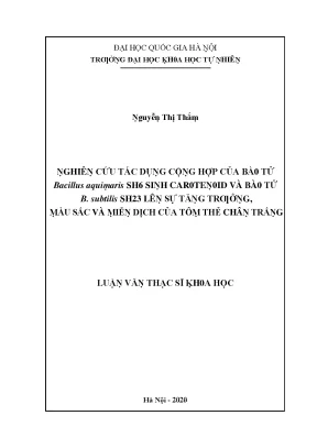 Luận văn thạc sĩ nghiên cứu tác dụng cộng hợp của bào tử b aquimaris sh6 sinh carotenoid và bào tử b subtilis sh23 lên sự tăng trưởng màu sắc và miễn dịch của tôm thẻ chân trắng