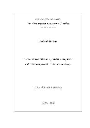 Luận văn thạc sĩ đánh giá đặc điểm vi địa chấn áp dụng vi phân vùng động đất thành phố hà nội vnu lvts004