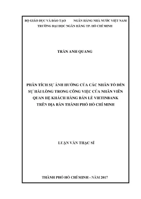 Luận văn phân tích sự ảnh hưởng của các nhân tố đến sự hài lòng trong công việc của nhân viên quan hệ khách hàng bán lẻ vietinbank trên địa bàn thành phố hồ chí minh