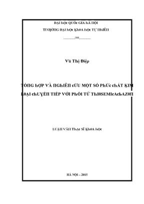 Luận văn thạc sĩ tổng hợp và nghiên cứu một số phức chất kim loại chuyển tiếp với phối tử thiosemicacbazon vnu lvts08w