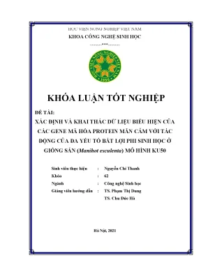 Xác định và khai thác dữ liệu biểu hiện của các gene mã hóa protein mẫn cảm với tác động của đa yếu tố bất lợi phi sinh học ở giống sắn manihot esculenta mô hình ku50