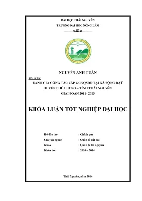 Luận văn đánh giá công tác cấp giấy chứng nhận quyền sử dụng đất tại xã động đạt huyện phú lương tỉnh thái nguyên giai đoạn 2011 2013