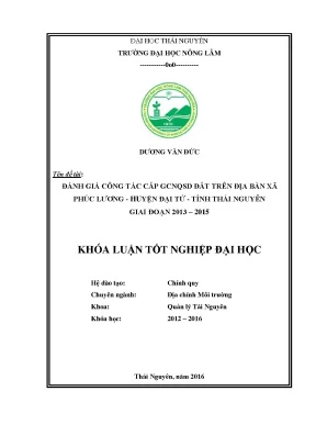 Luận văn đánh giá công tác cấp giấy chứng nhận quyền sử dụng đất trên địa bàn xã phúc lương huyện đại từ tỉnh thái nguyên giai đoạn 2013 2015