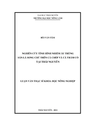 Luận văn nghiên cứu tình hình nhiễm ấu trùng sán lá song chủ trên cá chép và cá trắm cỏ tại thái nguyên