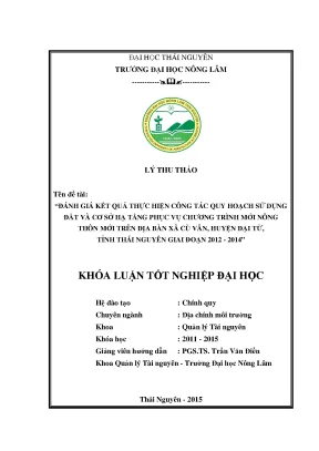Luận văn đánh giá kết quả thực hiện công tác quy hoạch sử dụng đất và cơ sở hạ tầng phục vụ chương trình mới nông thôn mới trên địa bàn xã cù vân huyện đại từ