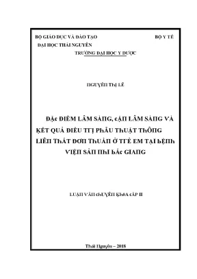 Luận văn đặc điểm lâm sàng cận lâm sàng và kết quả điều trị phẫu thuật thông liên thất đơn thuần ở trẻ em tại bệnh viện sản nhi bắc giang