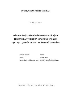 Luận văn đánh giá một số chỉ tiêu sinh sản và bệnh thường gặp trên đàn lợn móng cái nuôi tại trại lợn đức chính thành phố cao bằng