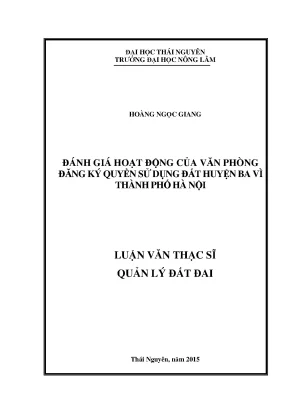 Luận văn đánh giá hoạt động của văn phòng đăng ký quyền sử dụng đất huyện ba vì thành phố hà nội