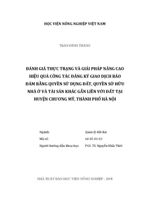 Luận văn đánh giá thực trạng và giải pháp nâng cao hiệu quả công tác đăng ký giao dịch bảo đảm bằng quyền sử dụng đất quyền sở hữu nhà ở và tài sản khác gắn liền với đất tại huyện chương mỹ