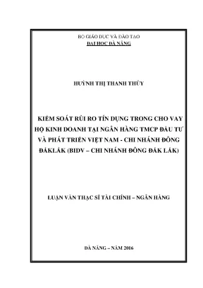 Luận văn kiểm soát rủi ro tín dụng trong cho vay hộ kinh doanh tại ngân hàng tmcp đầu tư và phát triển việt nam chi nhánh đông đắk lắk