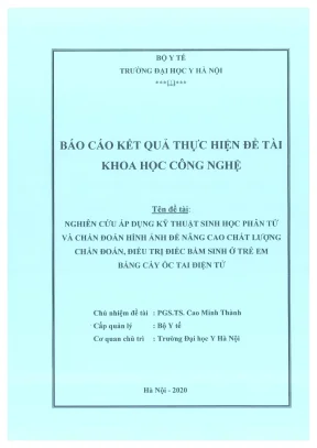 Nghiên cứu áp dụng kỹ thuật sinh học phân tử và chẩn đoán hình ảnh để nâng cao chất lượng chẩn đoán điều trị điếc bẩm sinh ở trẻ em bằng cấy ốc tai điện tử