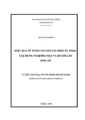 Luận văn hiệu quả sử dụng tài sản tại công ty tnhh xây dựng thương mại và quảng cáo hoài an