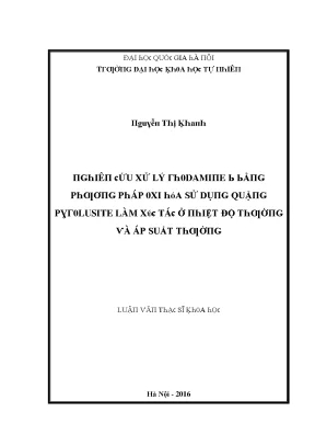 Luận văn thạc sĩ nghiên cứu xử lý rhodamine b bằng phương pháp oxi hóa sử dụng quặng pyrolusite làm xúc tác ở nhiệt độ thường và áp suất thường vnu lvts08w