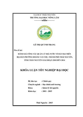 Luận văn đánh giá công tác quản lý nhà nước về đất đai trên địa bàn phường hoàng văn thụ thành phố thái nguyên tỉnh thái nguyên giai đoạn 2010 đến 2014