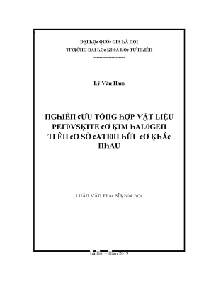 Luận văn thạc sĩ nghiên cứu tổng hợp vật liệu perovskite cơ kim halogen trên cơ sở cation hữu cơ khác nhau vnu lvts08w