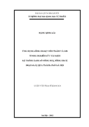 Luận văn thạc sĩ ứng dụng công nghệ viễn thám và gis trong nghiên cứu tái hiện hệ thống lòng cổ sông đáy sông nhuệ đoạn chảy qua thành phố hà nội vnu lvts08w