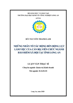 Luận văn những nhân tố tác động đến động lực làm việc của cán bộ viên chức ngành bảo hiểm xã hội tại tỉnh long an