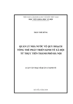Luận văn ths quản lý nhà nước về quy hoạch tổng thể phát triển kinh tế xã hội từ thực tiễn thành phố hà nội