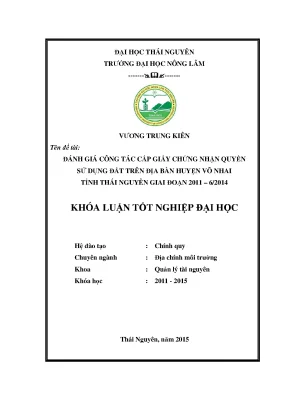 Luận văn đánh giá công tác cấp giấy chứng nhận quyền sử dụng đất trên địa bàn huyện võ nhai tỉnh thái nguyên giai đoạn 2011 2014