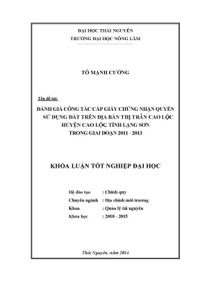 Luận văn đánh giá công tác cấp giấy chứng nhận quyền sử dụng đất trên địa bàn thị trấn cao lộc huyện cao lộc tỉnh lạng sơn trong giai đoạn 2011 2013