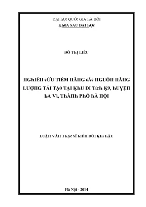 Luận văn thạc sĩ nghiên cứu tiềm năng các nguồn năng lượng tái tạo tại khu di tích k9 huyện ba vì thành phố hà nội vnu lvts08w
