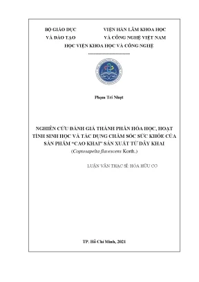 Luận văn nghiên cứu đánh giá thành phần hóa học hoạt tính sinh học và tác dụng chăm sóc sức khỏe của sản phẩm cao khai sản xuất từ dây khai coptosapelta flavescens korth