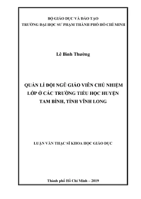 Luận văn quản lí đội ngũ giáo viên chủ nhiệm lớp ở các trường tiểu học huyện tam bình tỉnh vĩnh long