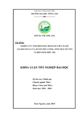 Luận văn nghiên cứu tình hình mắc bệnh giun đũa ở lợn tại một số xã của huyện phú lương tỉnh thái nguyên và biện pháp phòng trị