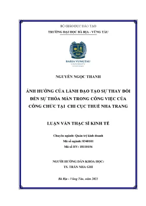 Luận văn ảnh hưởng của lãnh đạo tạo sự thay đổi đến sự thoả mãn trong công việc của công chức tại chi cục thuế thành phố nha trang